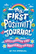 Cover: My First Positivity Journal - Bantam Books