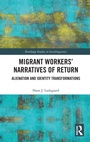 Cover: Migrant Workers' Narratives of Return - Routledge
