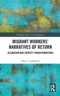 Enlarge image Cover: Migrant Workers' Narratives of Return - Routledge