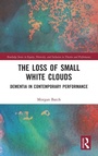 Cover: The Loss of Small White Clouds - Routledge