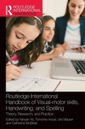 Cover: Routledge International Handbook of Visual-motor skills, Handwriting, and Spelling - Routledge