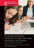 Cover: Routledge International Handbook of Visual-motor skills, Handwriting, and Spelling - Routledge