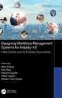 Cover: Designing Workforce Management Systems for Industry 4.0 - CRC Press