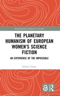 Cover: The Planetary Humanism of European Women's Science Fiction - Routledge