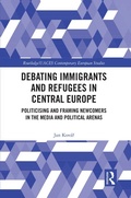 Cover: Debating Immigrants and Refugees in Central Europe - Routledge