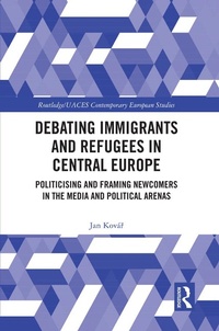 Abbildung von: Debating Immigrants and Refugees in Central Europe - Routledge