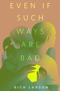 Cover: Even If Such Ways Are Bad - Tor Books