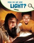 Cover: How Do We Use Light? - Raintree