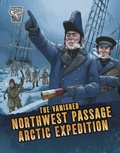 Cover: The Vanished Northwest Passage Arctic Expedition - Raintree