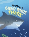 Cover: My Life as a Great White Shark - Raintree