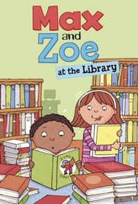 Enlarge image Cover: Max and Zoe at the Library - Raintree