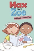 Cover: Max and Zoe Celebrate Mother's Day - Raintree