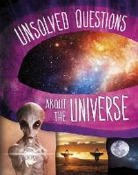 Enlarge image Cover: Unsolved Questions About the Universe - Raintree