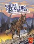 Cover: Sergeant Reckless Braves the Battlefield - Raintree