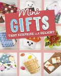 Cover: Mini Gifts that Surprise and Delight - Raintree