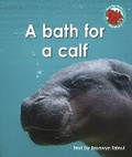 Cover: A bath for a calf - Raintree