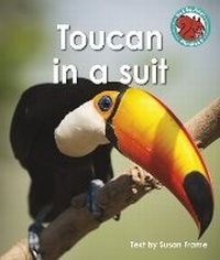 Enlarge image Cover: Toucan in a suit - Raintree
