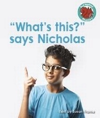 Enlarge image Cover: "What's this?" says Nicholas - Raintree