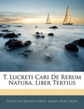 Cover: T. Lucreti Cari de Rerum Natura, Liber Tertius - Nabu Press