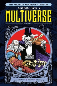 Enlarge image Cover: The Michael Moorcock Library The Multiverse Vol.2 - Titan Comics