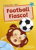 Cover: Football Fiasco! - Maverick Arts Publishing