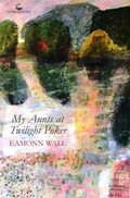 Cover: My Aunts at Twilight Poker - Salmon Poetry