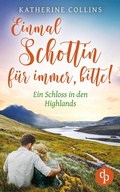 Cover: Einmal Schottin f&uuml;r immer, bitte! - dp DIGITAL PUBLISHERS GmbH