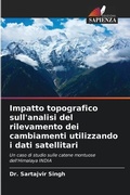 Cover: Impatto topografico sull'analisi del rilevamento dei cambiamenti utilizzando i dati satellitari - Edizioni Sapienza