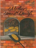 Cover: Mother's Bread Dough - Wickwick Ltd