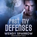 Cover: Past My Defenses - Tantor Audio