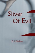 Cover: Sliver Of Evil - D J Walker