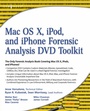 Cover: Mac OS X, iPod, and iPhone Forensic Analysis DVD Toolkit - Elsevier