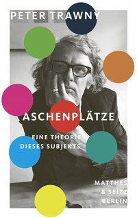 Abbildung von: Aschenplätze - Matthes & Seitz Berlin