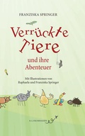 Cover: Verr&uuml;ckte Tiere und ihre Abenteuer - Fischer, R. G.