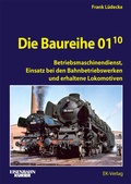 Cover: Die Baureihe 01.10 - Betriebsmaschinendienst - EK-Verlag - Eisenbahn-Kurier