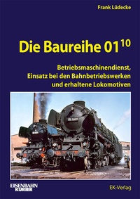 Abbildung von: Die Baureihe 01.10 - Betriebsmaschinendienst - EK-Verlag - Eisenbahn-Kurier