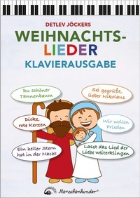 Abbildung von: Detlev Jöckers Weihnachtslieder - Klavierausgabe - Menschenkinder