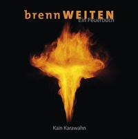 Abbildung von: brennW E I T E N - Ein Feuerbuch - Göttinger Verlag der Kunst