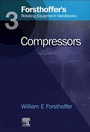 Cover: 3. Forsthoffer's Rotating Equipment Handbooks - Elsevier
