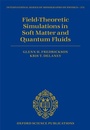 Cover: Field Theoretic Simulations in Soft Matter and Quantum Fluids - OUP eBook