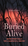 Cover: Buried Alive: Behind Prison Walls For a Quarter of a Century - e-artnow