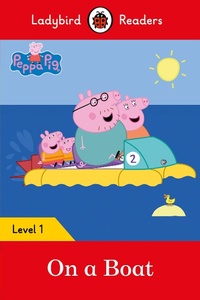 Abbildung von: Ladybird Readers Level 1 - Peppa Pig - On a Boat (ELT Graded Reader) - Ladybird