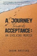 Cover: A Journey Towards Acceptance - Advocating for Humanity Media and Publishing