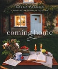Cover: Coming Home - A Roadmap from Fearful to Fully Alive - Bethany House Publishers, a division of Baker Publishing Group
