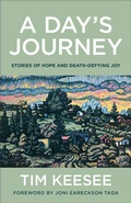 Cover: A Day`s Journey - Stories of Hope and Death-Defying Joy - Bethany House Publishers, a division of Baker Publishing Group
