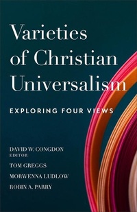 Enlarge image Cover: Varieties of Christian Universalism - Exploring Four Views - Baker Academic, Div of Baker Publishing Group