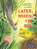 Cover: Later, When I'm Big - William B Eerdmans Publishing Co