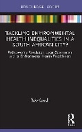 Abbildung von: Tackling Environmental Health Inequalities in a South African City? - Routledge