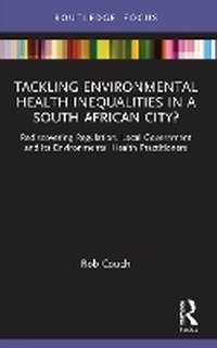 Abbildung von: Tackling Environmental Health Inequalities in a South African City? - Routledge