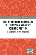 Cover: The Planetary Humanism of European Women's Science Fiction - Routledge